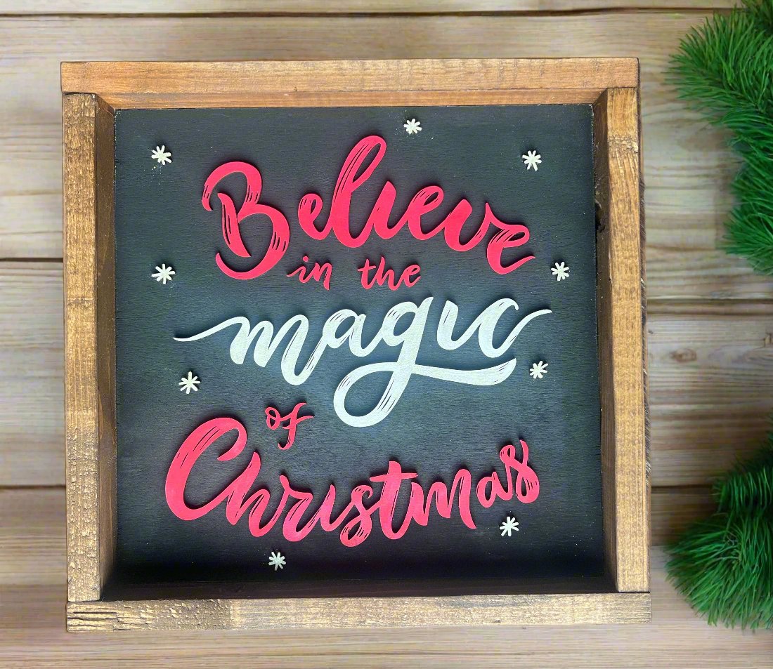 Believe in the magic of Christmas sign