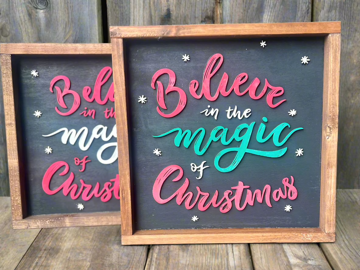 Believe in the magic of Christmas sign